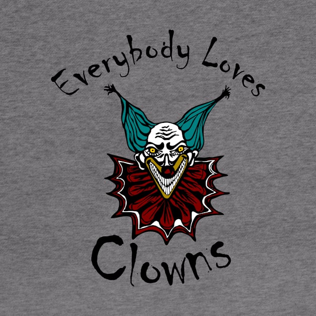 Everybody Loves Clowns by Killer Rabbit Designs